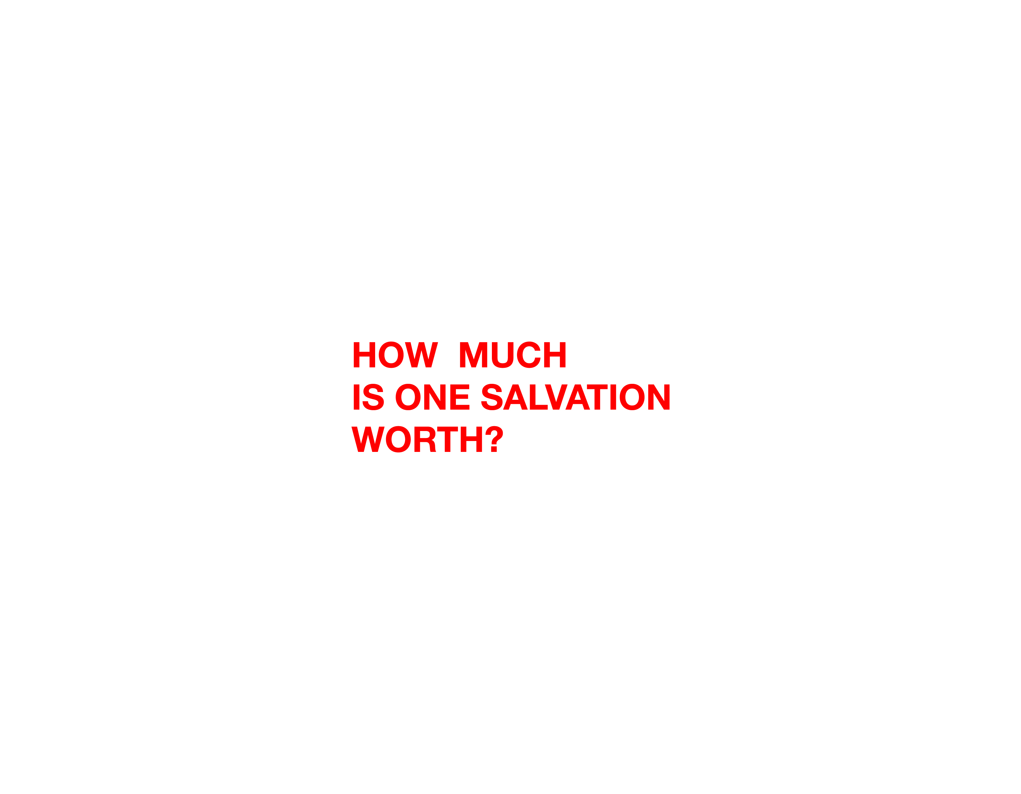 How Much Is One Salvation Worth?